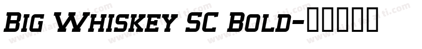 Big Whiskey SC Bold字体转换